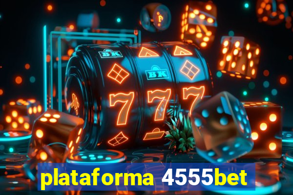 plataforma 4555bet